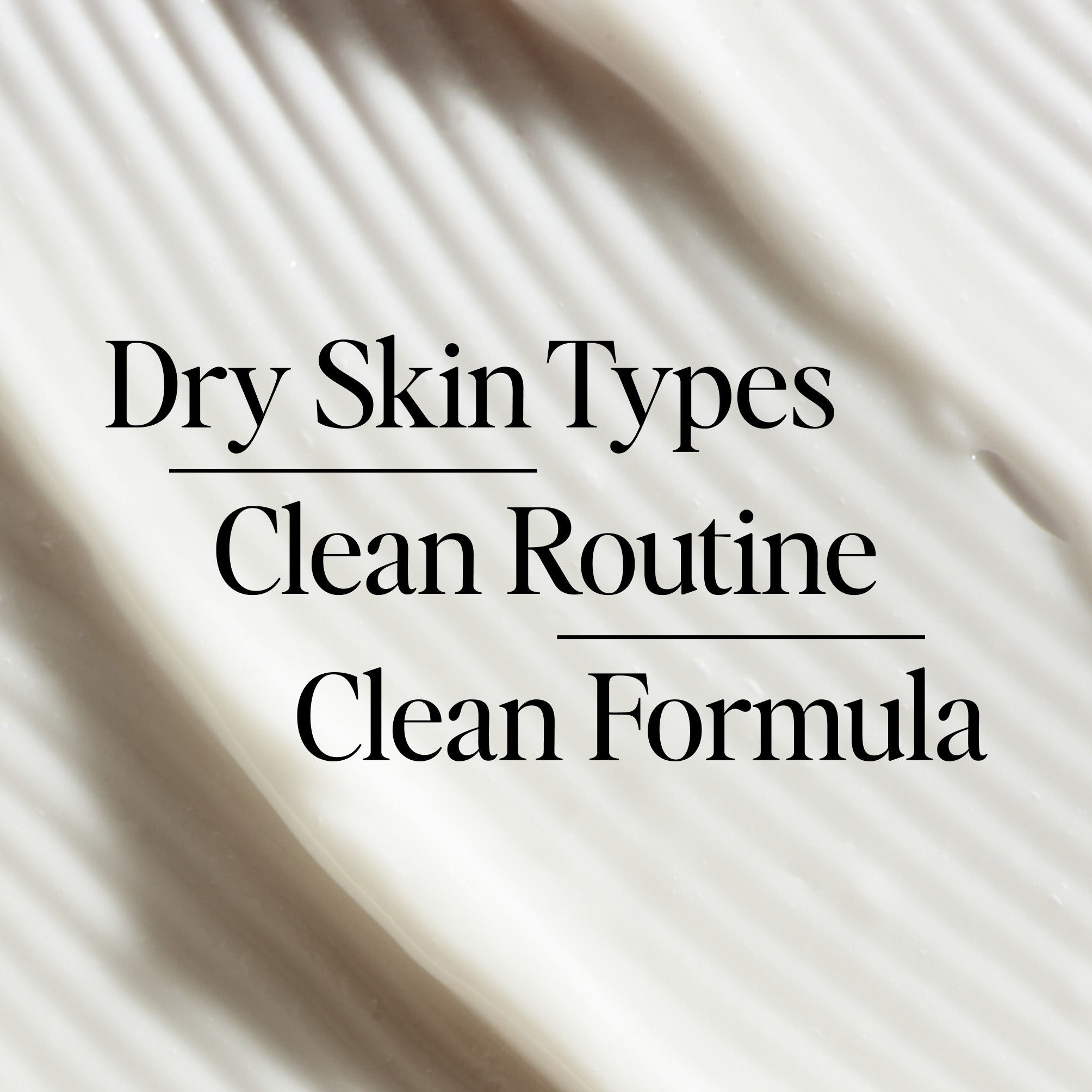 Dry skin types